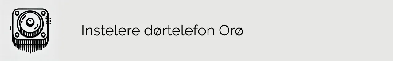 Instelere dørtelefon Orø